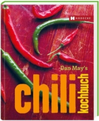 Dan May's Chili Kochbuch