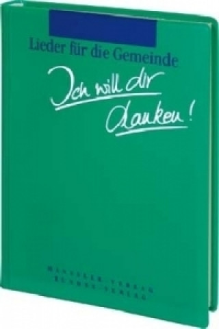 Ich will dir danken!