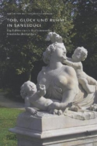 Tod, Gluck und Ruhm in Sanssouci (German Edition)
