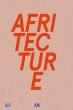 Afritecture, Building in Africa
