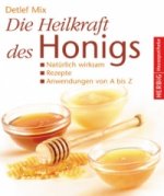 Die Heilkraft des Honigs