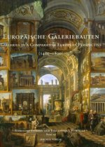 Europäische Galeriebauten. Galleries in a Comparative European Perspective.