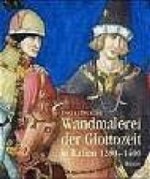 Wandmalerei der Giottozeit in Italien 1280-1400