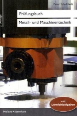 Prüfungsbuch Metall- und Maschinentechnik