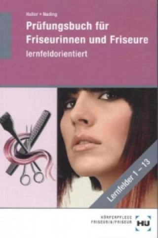 Prüfungsbuch für Friseure/-innen lernfeldorientiert