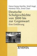 Deutsche Schulgeschichte von 1800 bis zur Gegenwart