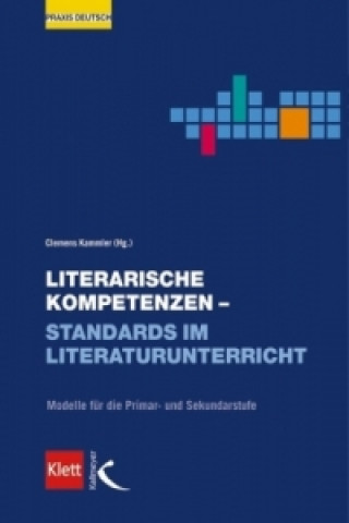 Literarische Kompetenzen - Standards im Literaturunterricht