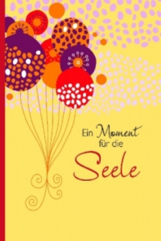 Ein Moment für die Seele