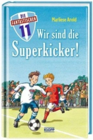 Die fantastischen Elf - Wir sind die Superkicker!