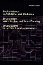 Strukturalismus in Architektur und Städtebau. Structuralism in Architecture and Urban Planning. Structuralisme en architecture et urbanisme. Structura