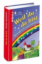 Weil du da bist