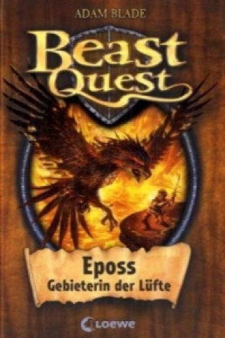 Beast Quest (Band 6) - Eposs, Gebieterin der Lüfte