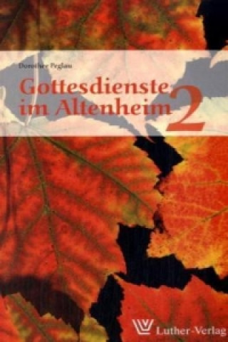 Gottesdienste im Altenheim. Tl.2