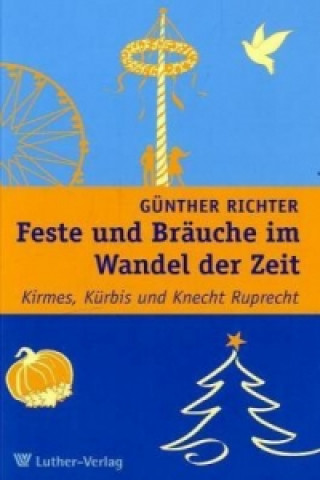 Feste und Bräuche im Wandel der Zeit