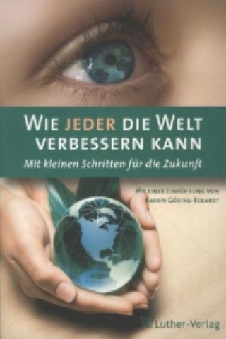 Wie jeder die Welt verbessern kann