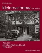 Kleinmachnow bei Berlin: Wohnen zwischen Stadt und Land 1920-1945