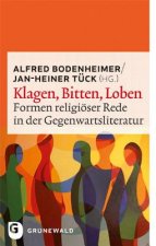 Klagen, Bitten, Loben