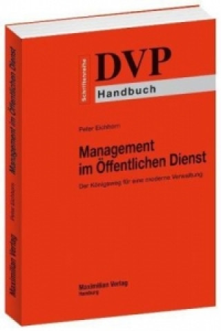 Management im Öffentlichen Dienst - Der Königsweg für eine moderne Verwaltung