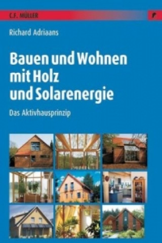Bauen und Wohnen mit Holz und Solarenergie