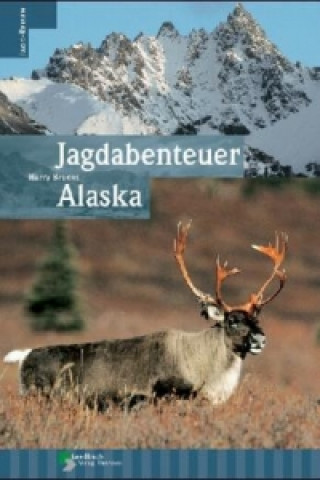 Jagdabenteuer Alaska