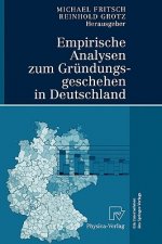 Empirische Analysen Zum Gr ndungsgeschehen in Deutschland