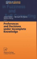 Preferences and Decisions under Incomplete Knowledge