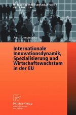 Internationale Innovationsdynamik, Spezialisierung Und Wirtschaftswachstum in Der EU