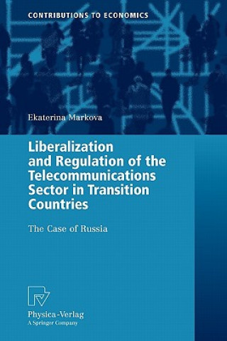 Liberalization and Regulation of the Telecommunications Sector in Transition Countries