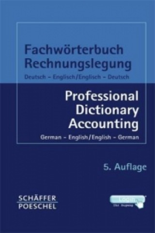 Fachwörterbuch Rechnungslegung, Deutsch-Englisch, Englisch-Deutsch. Professional Dictionary Accounting, German-English, English-German