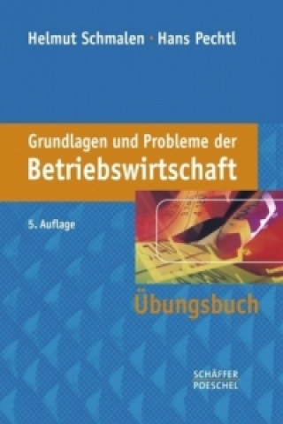 Grundlagen und Probleme der Betriebswirtschaft, Übungsbuch