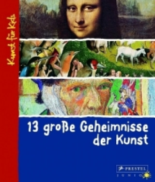 13 große Geheimnisse der Kunst