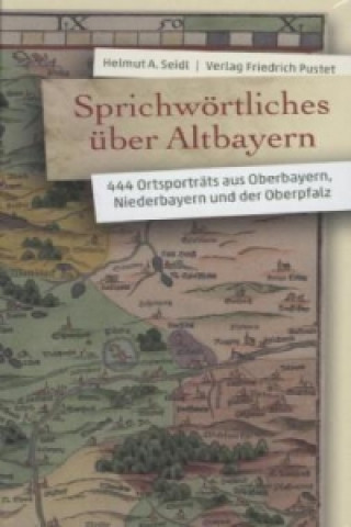 Sprichwörtliches über Altbayern