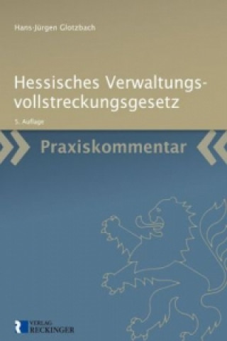 Hessisches Verwaltungsvollstreckungsgesetz (HessVwVG), Praxiskommentar