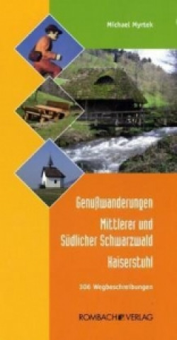 Genußwanderungen Mittlerer und Südlicher Schwarzwald, Kaiserstuhl