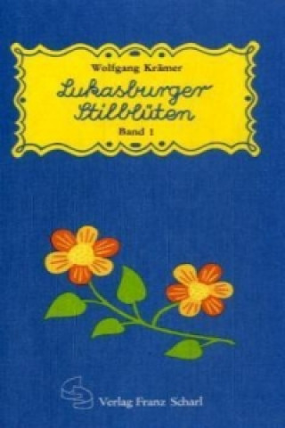 Lukasburger Stilblüten. Bd.1