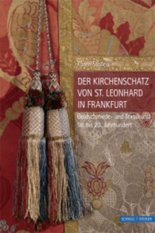 Der Kirchenschatz von St. Leonhard in Frankfurt