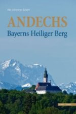 Andechs - Bayerns heiliger Berg