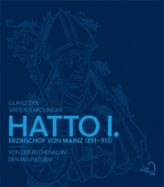 Glanz der späten Karolinger - Hatto I.