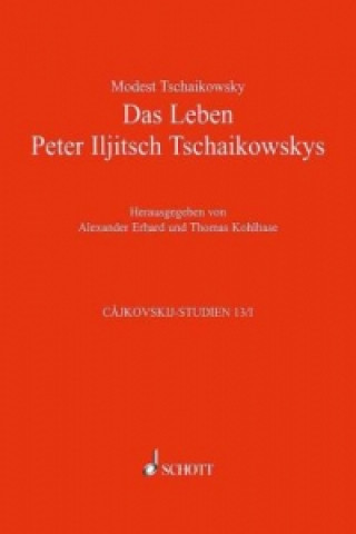 Das Leben Peter Iljitsch Tschaikowskys, 2 Bde.