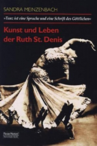 Kunst und Leben der Ruth St. Denis