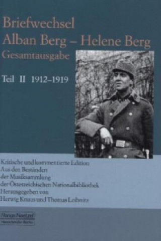 Briefwechsel Alban Berg - Helene Berg. Tl.2