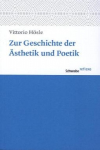 Zur Geschichte der Ästhetik und Poetik