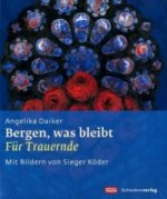 Bergen, was bleibt