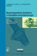 Rechnergestutzte Verfahren in Orthopadie Und Unfallchirurgie
