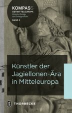 Künstler der Jagiellonen-Ära in Mitteleuropa