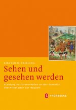 Sehen und gesehen werden