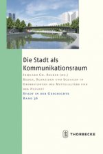Die Stadt als Kommunikationsraum