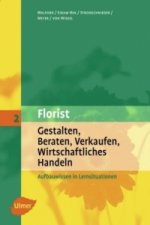 Florist - Gestalten, Beraten, Verkaufen, Wirtschafliches Handlen