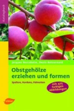 Obstgehölze erziehen und formen