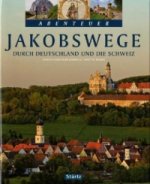 JAKOBSWEGE durch Deutschland und die Schweiz